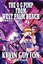 The O.G. Pimp from West Palm Beach Part I