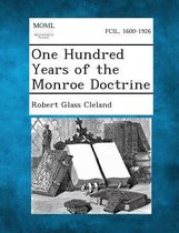 One Hundred Years of the Monroe Doctrine