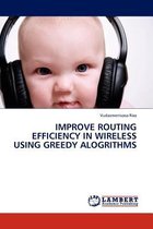Improve Routing Efficiency in Wireless Using Greedy Alogrithms