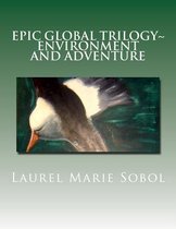 Epic Global Trilogy Environment and Adventure