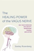 Accessing the Healing Power of the Vagus Nerve : Self-Help Exercises for Anxiety, Depression, Trauma, and Autism