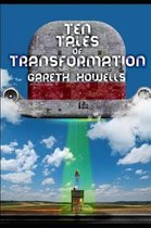 Ten Tales of Transformation