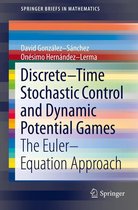 SpringerBriefs in Mathematics - Discrete–Time Stochastic Control and Dynamic Potential Games