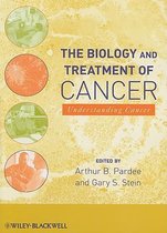 The Biology and Treatment of Cancer