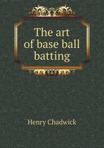 The art of base ball batting