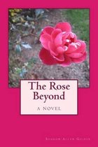 The Rose Beyond