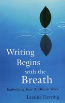 Writing Begins With the Breath
