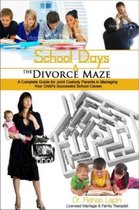 School Days and the Divorce Maze