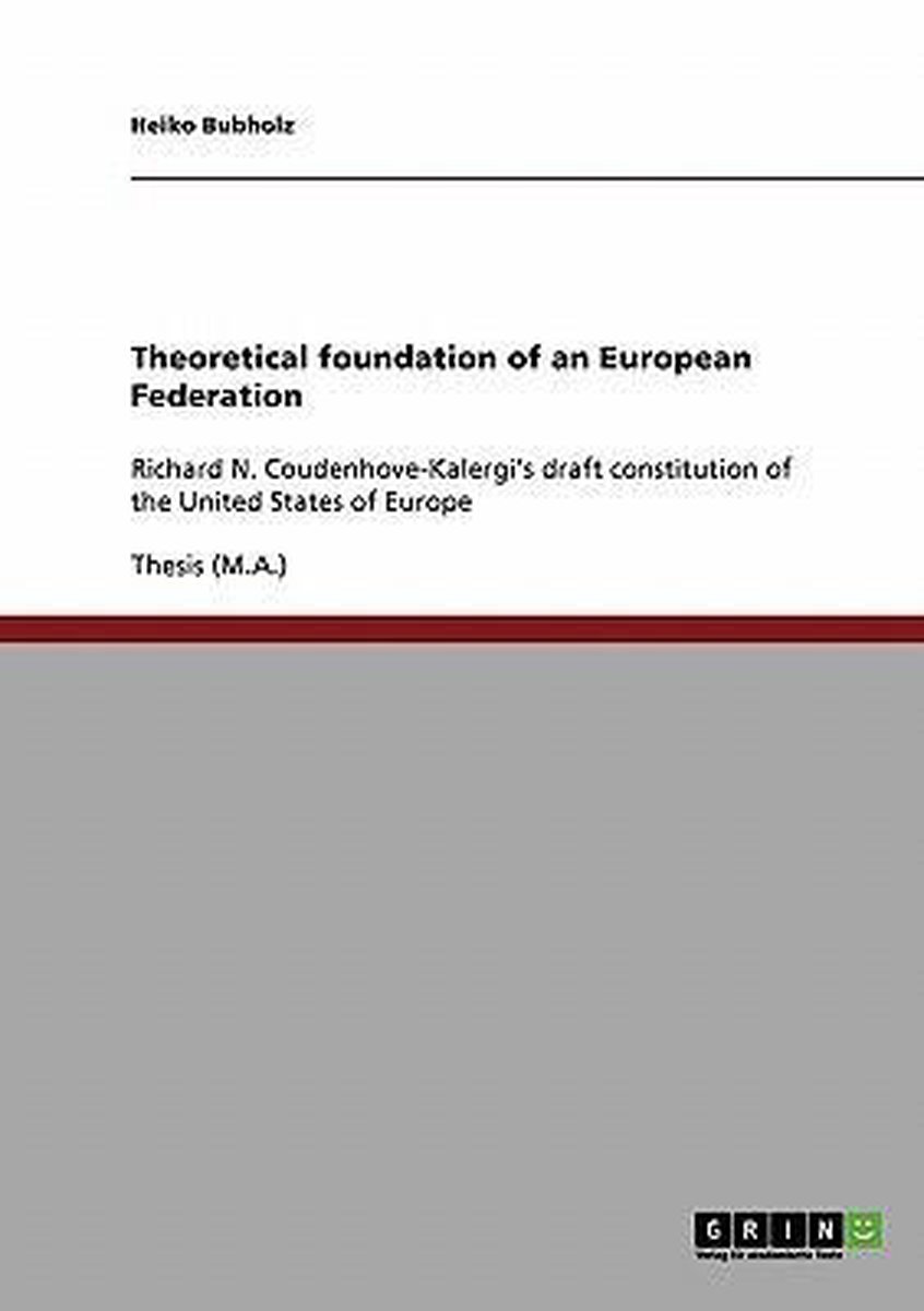Theoretical foundation of an European Federation - Heiko Bubholz
