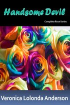Rose 6 - Handsome Devil: The Complete Rose Series