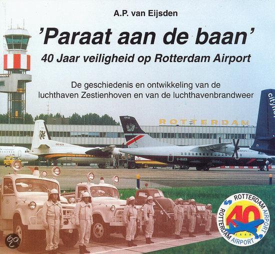 Paraat aan de baan 40 jaar veiligheid op Rotterdam Airport - cover