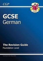 GCSE German Revision Guide - Foundation (A*-G Course)
