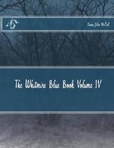 The Whitmire Blue Book Volume IV