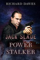 Jack Slade 5 - Power Stalker