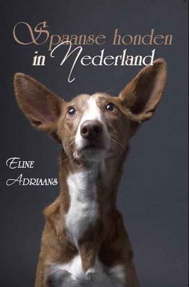 Spaanse honden in Nederland, E. Adriaans | 9789088343988 | Boeken | bol.com