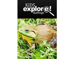 Bullfrogs - Kids Explore