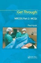 Get Through- Get Through MRCOG Part 2: MCQs