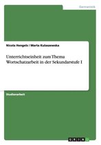 Unterrichtseinheit Zum Thema Wortschatzarbeit in Der Sekundarstufe I