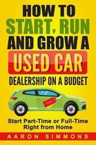 How to Start, Run and Grow a Used Car Dealership on a Budget
