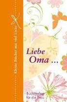Liebe Oma ...