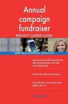 Annual Campaign Fundraiser Red-Hot Career Guide; 2557 Real Interview Questions