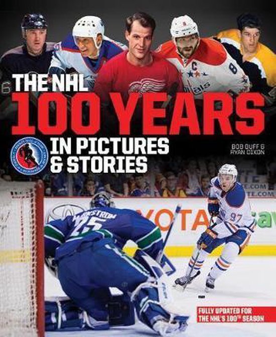 The NHL 100 Years in Pictures and Stories - cover