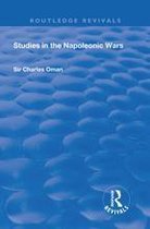 Routledge Revivals - Revival: Studies in the Napoleonic Wars (1929)