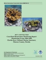 M/V Connected Coral Reef Restoration Monitoring Report Monitoring Events 2004-2005