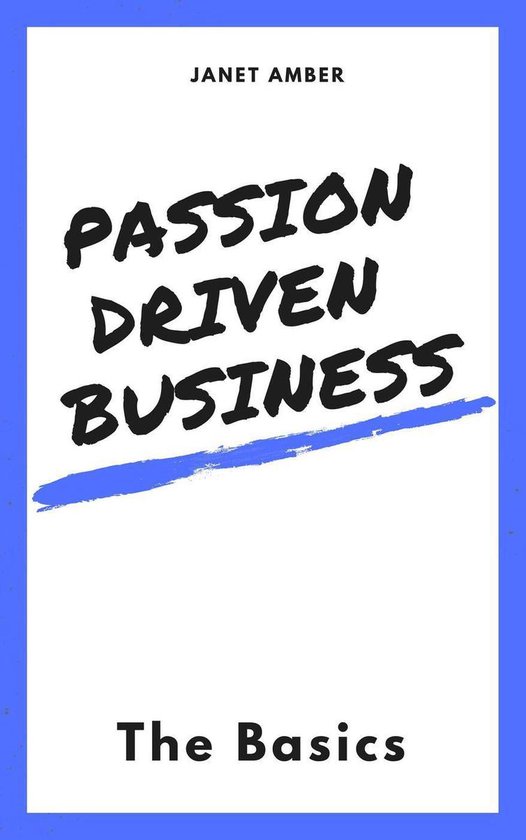 Passion Driven Business: The Basics - cover