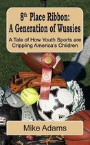 8th Place Ribbon: A Generation of Wussies