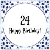 Verjaardag Tegeltje met Spreuk (24 jaar: Happy birthday! 24! + cadeau verpakking & plakhanger
