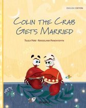 Colin the Crab- Colin the Crab Gets Married