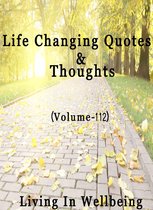 Life Changing Quotes & Thoughts 112 - Life Changing Quotes & Thoughts (Volume 112)