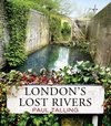 Londons Lost Rivers