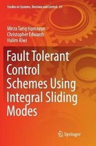 Studies in Systems, Decision and Control- Fault Tolerant Control Schemes Using Integral Sliding Modes