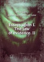 Essays upon the law of evidence, new trials, special verdicts, trials at bar and repleaders Volume 3