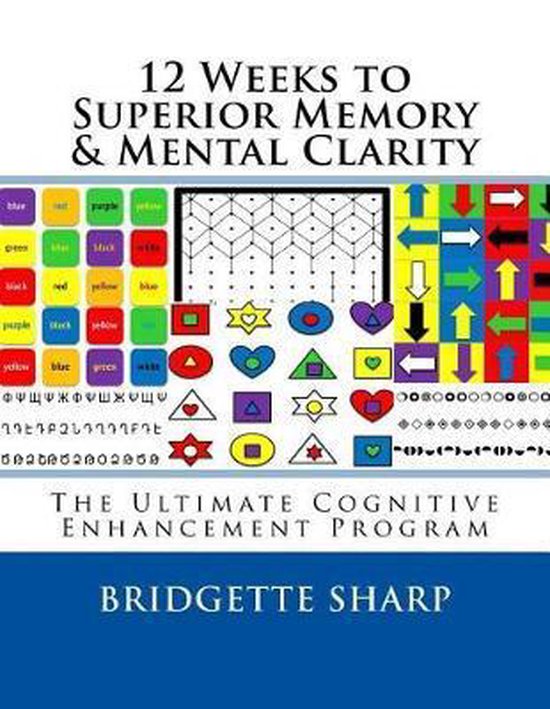 12 Weeks to Superior Memory & Mental Clarity - cover