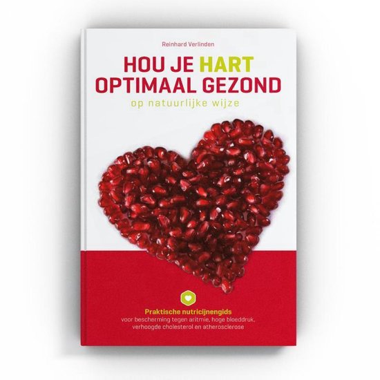Hou je hart optimaal gezond op natuurlijke wijze - Reinhard Verlinden | Tiliboo-afrobeat.com