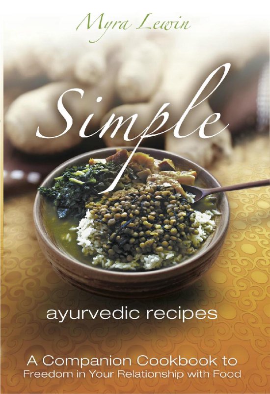 Simple Ayurvedic Recipes (ebook), Myra Lewin 9781483537948 Boeken bol