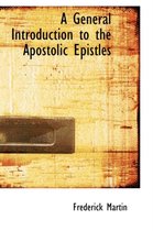 A General Introduction to the Apostolic Epistles