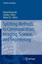 Scientific Computation- Splitting Methods in Communication, Imaging, Science, and Engineering