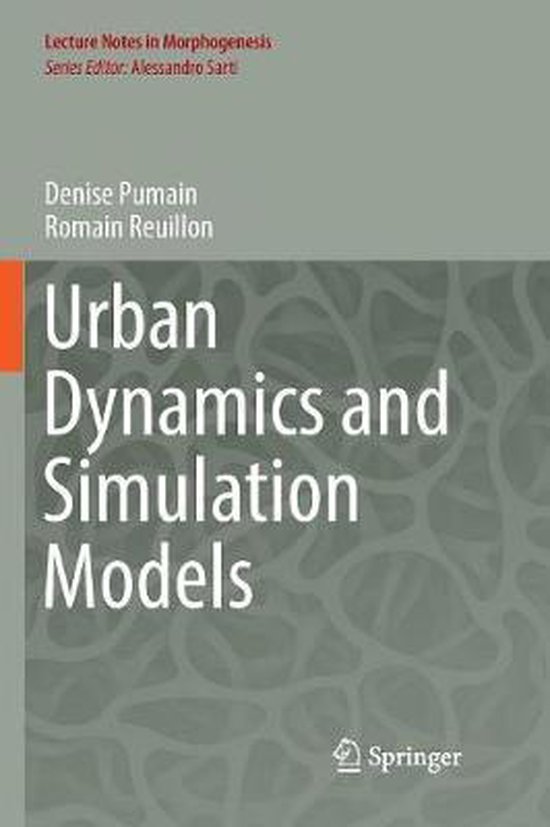 Lecture Notes in Morphogenesis- Urban Dynamics and Simulation Models