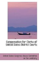Compensation for Clerks of United States District Courts