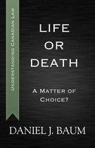 Understanding Canadian Law 4 - Life or Death