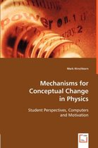Mechanisms for Conceptual Change in Physics