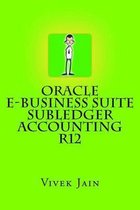Oracle E-Business Suite Subledger Accounting R12