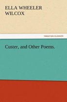 Custer, and Other Poems.