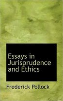 Essays in Jurisprudence and Ethics