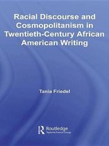 Studies in African American History and Culture - Racial Discourse and Cosmopolitanism in Twentieth-Century African American Writing