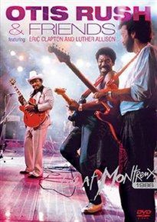 Cover van de film 'Otis Rush & Friends - Live At Montreux 1986'